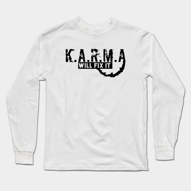 KARMA WILL FIX IT Long Sleeve T-Shirt by Smriti_artwork